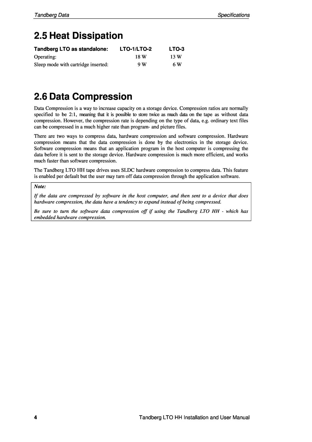 Tandberg Data LTO-1 HH Heat Dissipation, Data Compression, Tandberg DataSpecifications, Tandberg LTO as standalone, LTO-3 