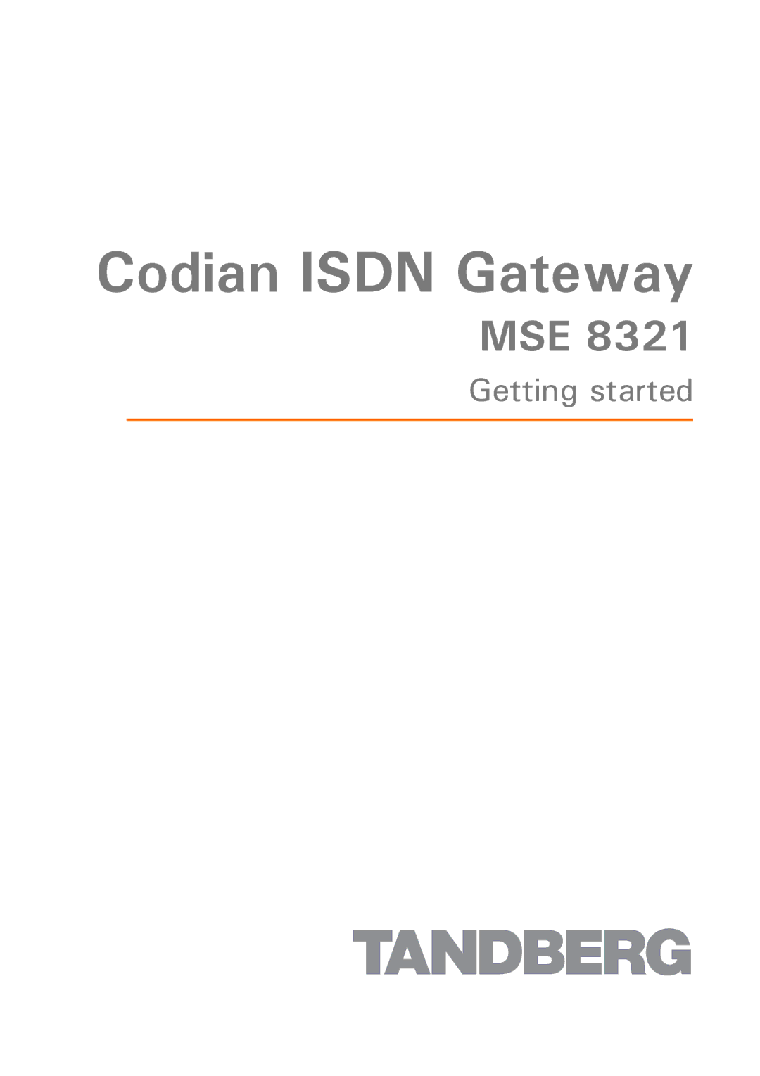 Tandberg Data MSE 8321 manual Codian Isdn Gateway 