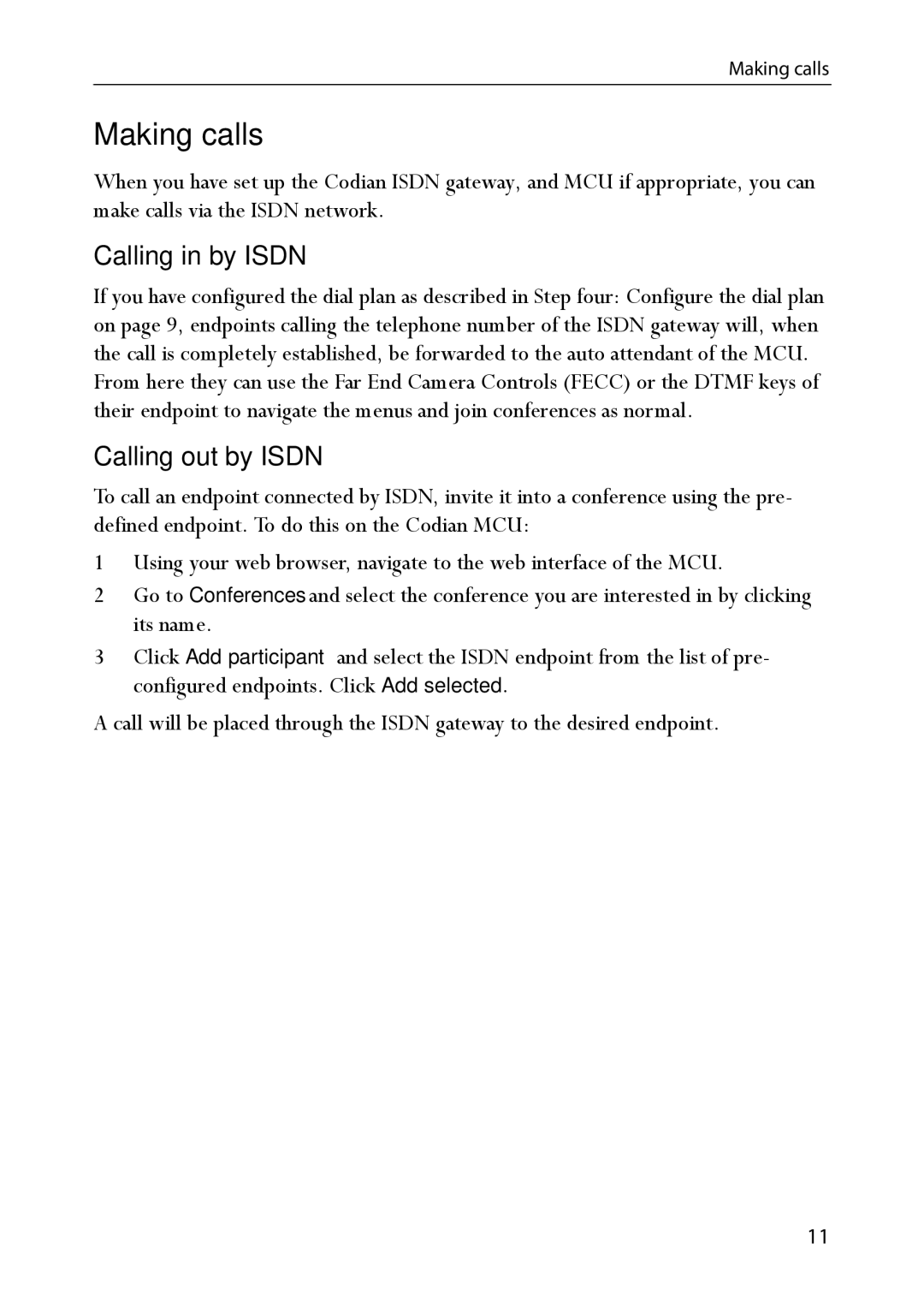 Tandberg Data MSE 8321 manual Making calls, Calling in by Isdn, Calling out by Isdn 