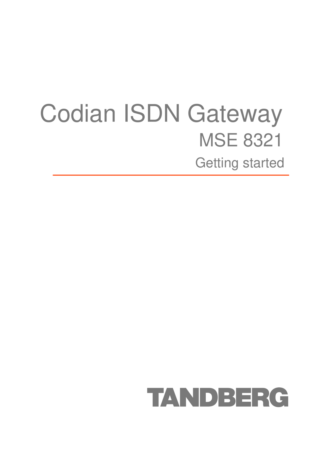 Tandberg Data MSE 8321 manual Codian Isdn Gateway 