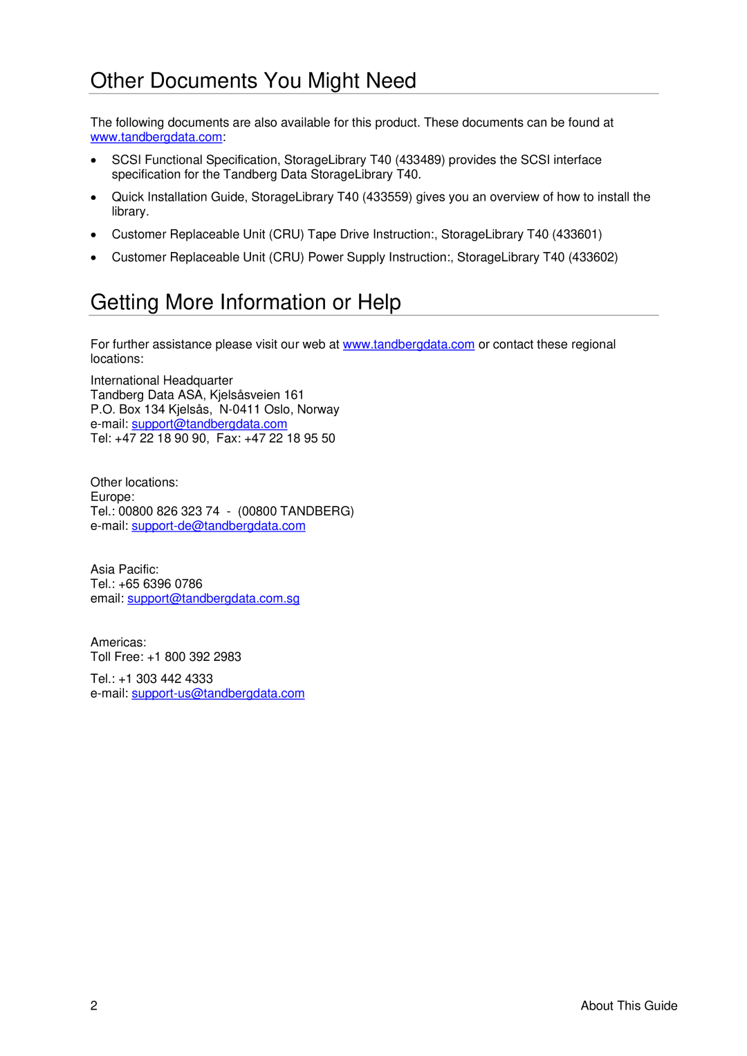Tandberg Data T40 manual Other Documents You Might Need, Getting More Information or Help 