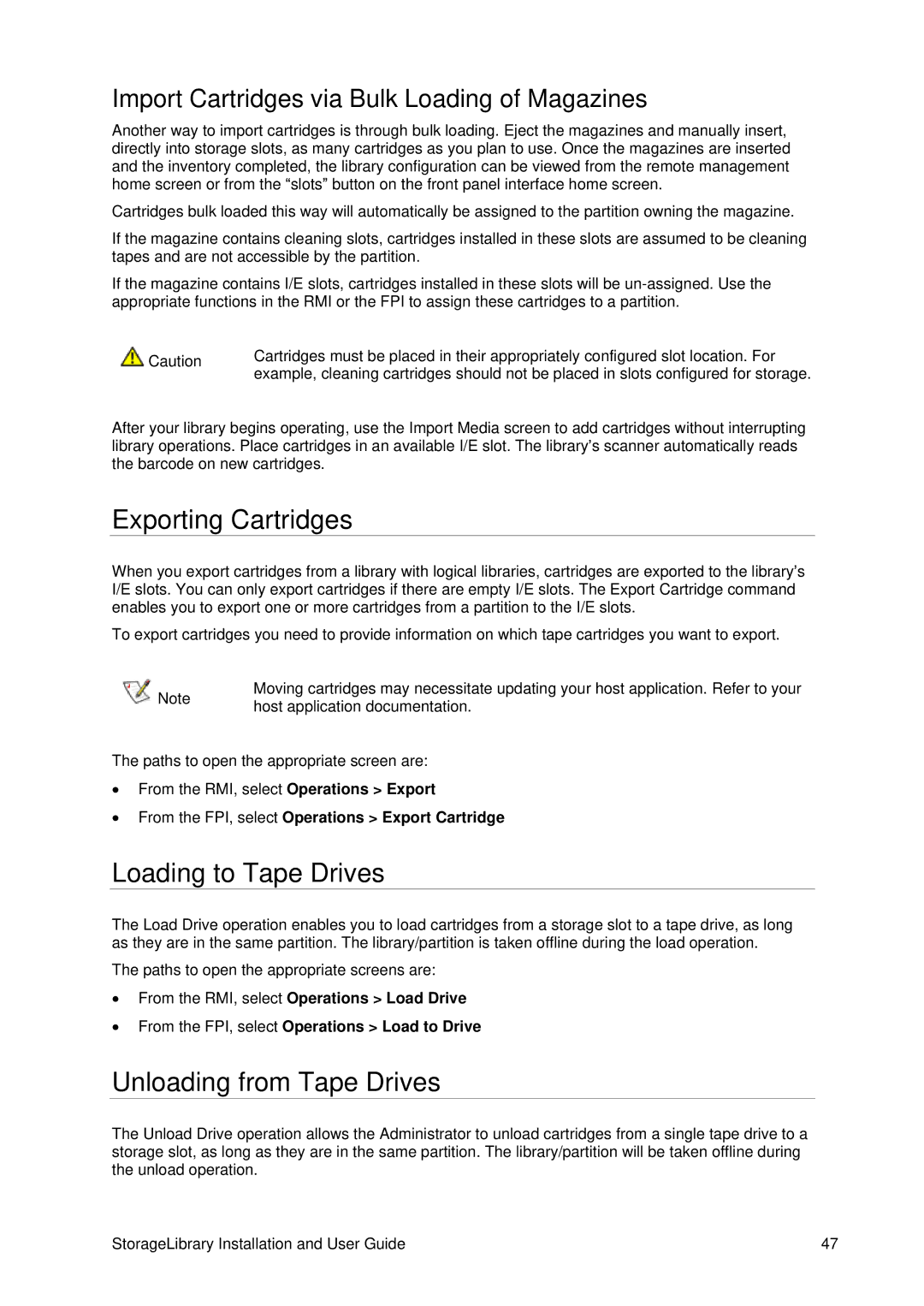 Tandberg Data T40 manual Exporting Cartridges, Loading to Tape Drives, Unloading from Tape Drives 