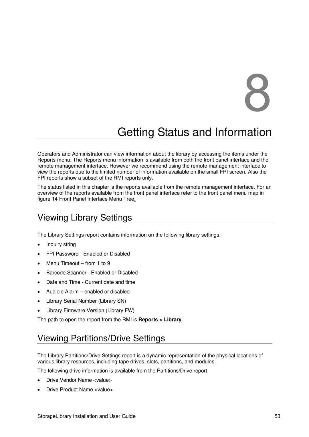 Tandberg Data T40 manual Getting Status and Information, Viewing Library Settings, Viewing Partitions/Drive Settings 