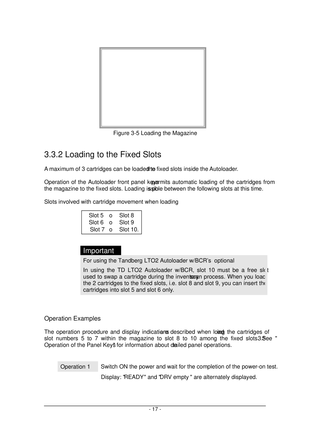 Tandberg Data Tandberg LTO2 manual Loading to the Fixed Slots, Operation Examples 