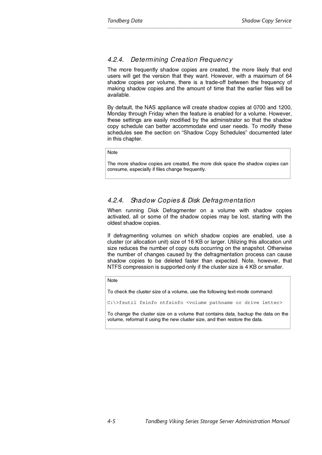 Tandberg Data Viking FS-1500, Viking FS-1600 manual Determining Creation Frequency, Shadow Copies & Disk Defragmentation 
