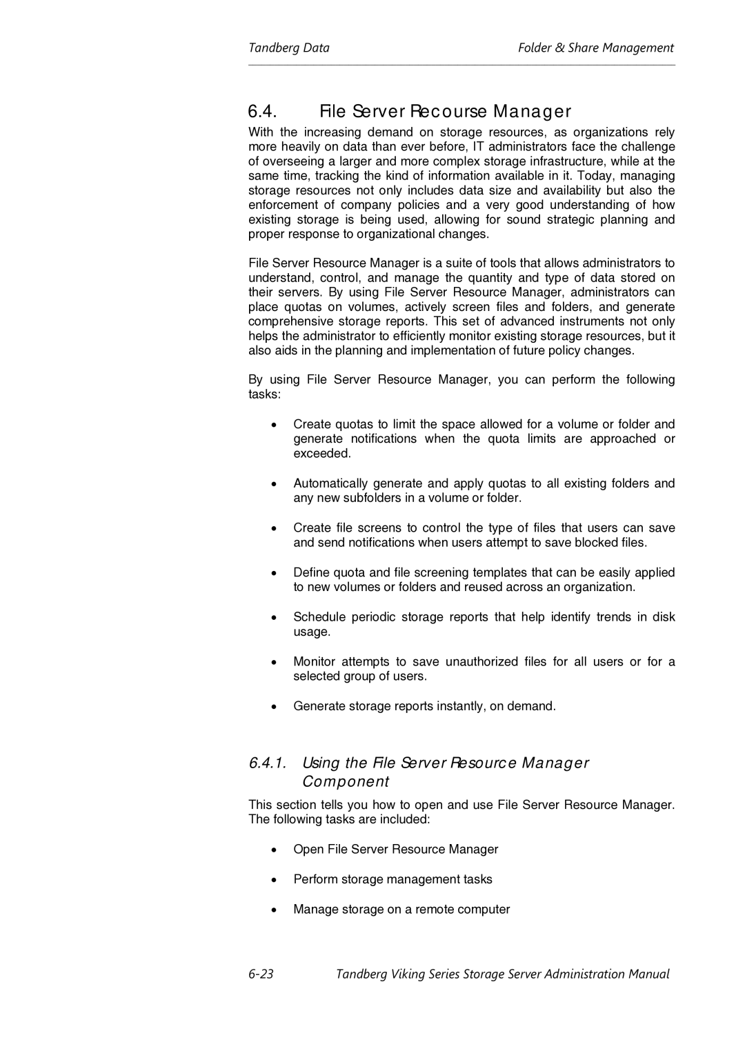 Tandberg Data Viking FS-1600, Viking FS-412 File Server Recourse Manager, Using the File Server Resource Manager Component 