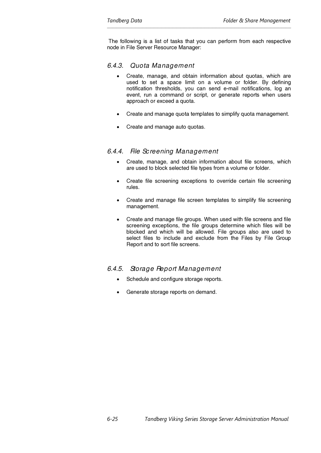 Tandberg Data Viking FS-412, Viking FS-1600 manual Quota Management, File Screening Management, Storage Report Management 
