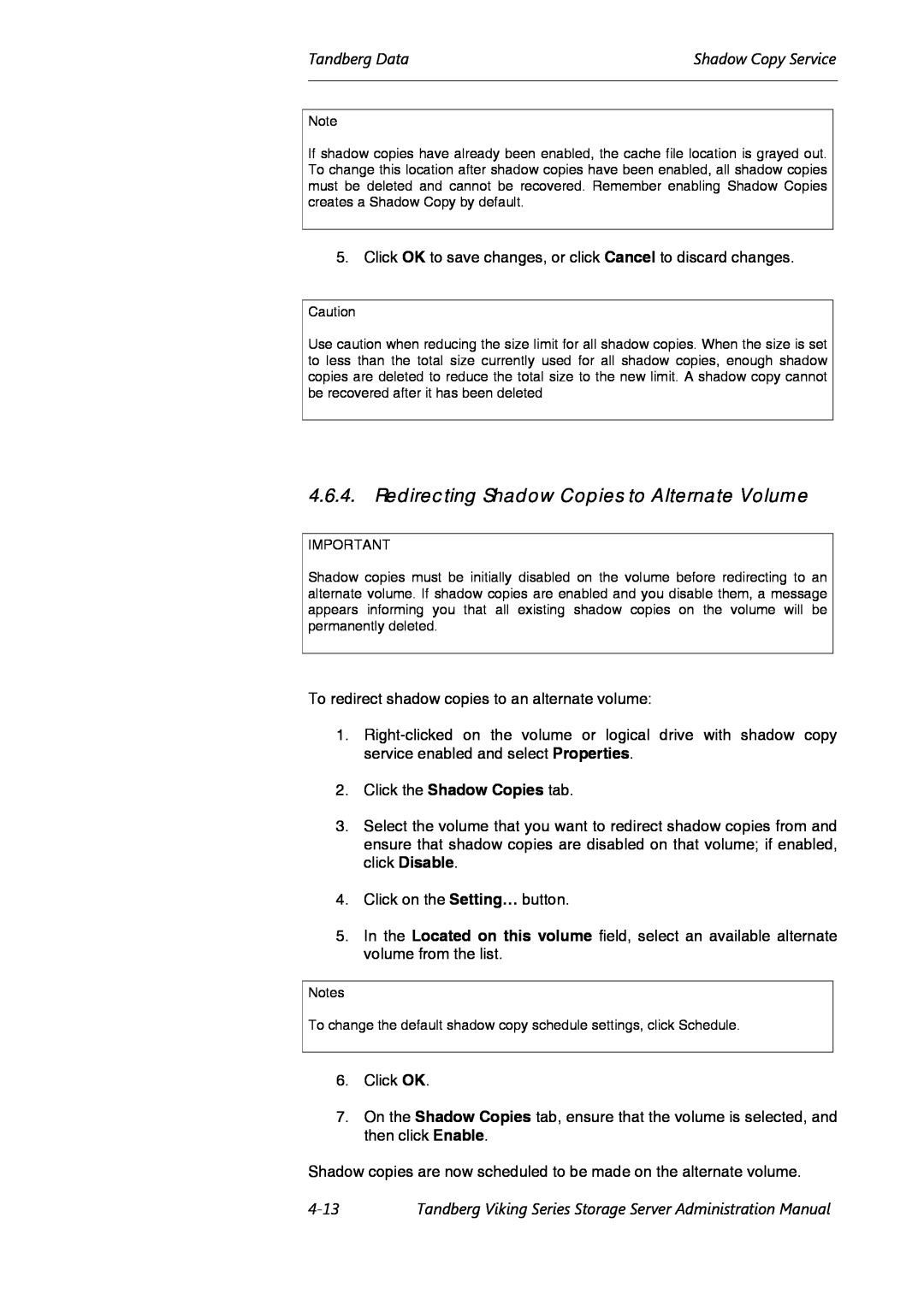 Tandberg Data Viking FS-1600 manual Redirecting Shadow Copies to Alternate Volume, Tandberg DataShadow Copy Service, 4-13 