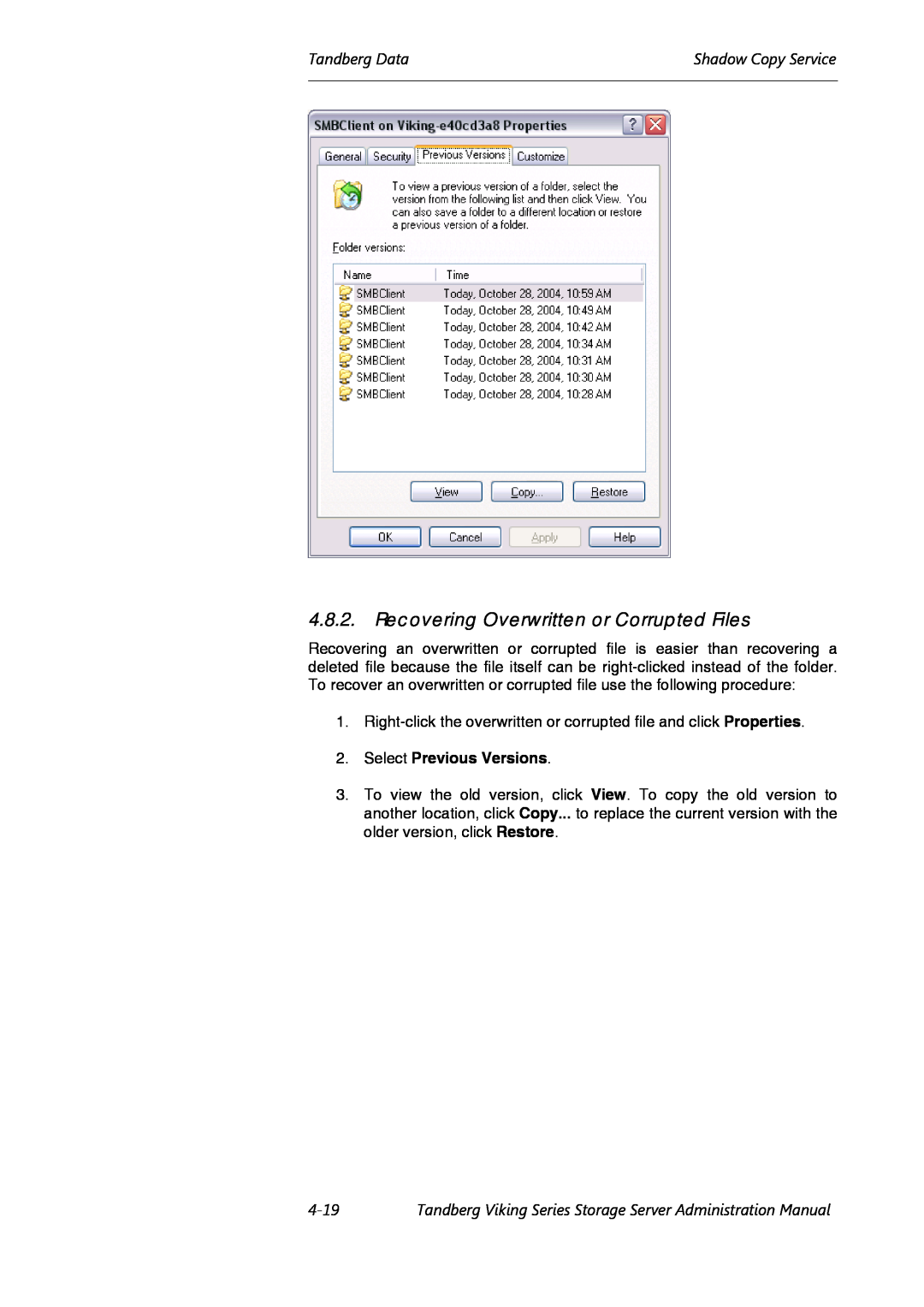 Tandberg Data Viking FS-1600 manual Recovering Overwritten or Corrupted Files, Tandberg DataShadow Copy Service, 4-19 