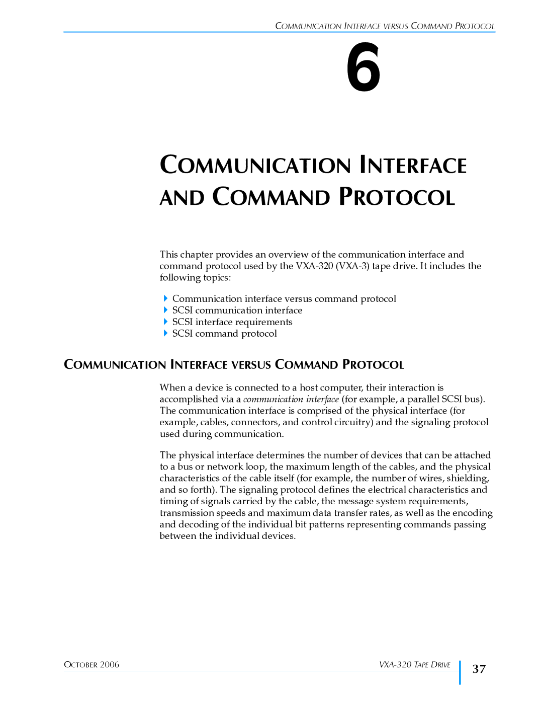 Tandberg Data VXA-320 (VXA-3) Communication Interface Command Protocol, Communication Interface Versus Command Protocol 