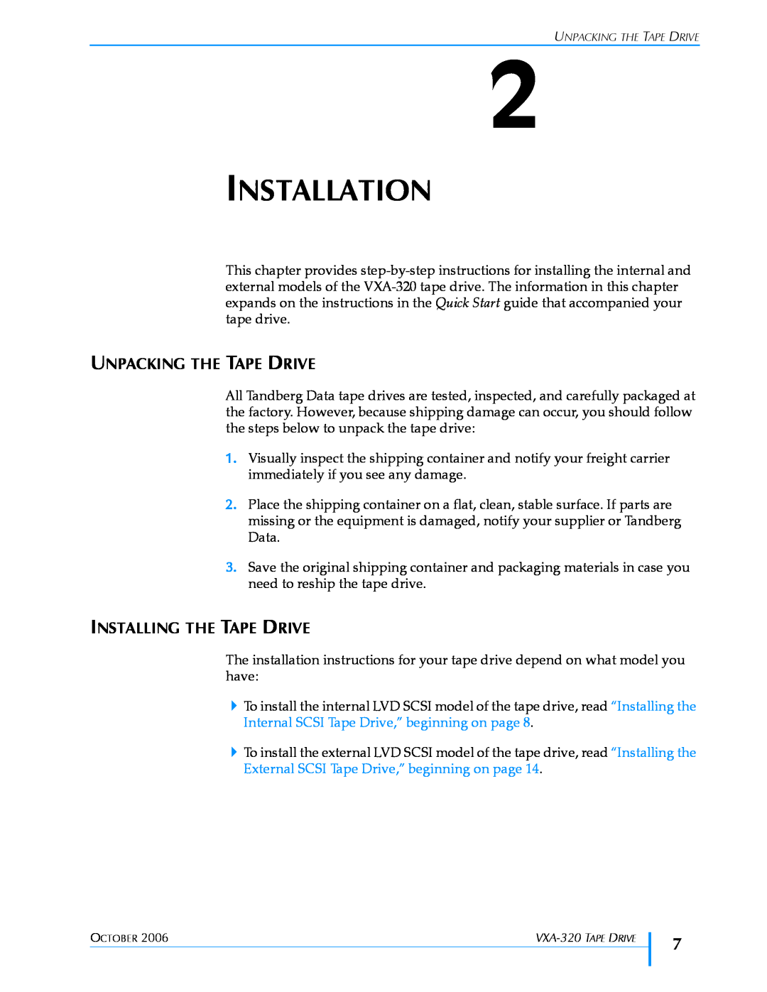 Tandberg Data VXA-320 (VXA-3) manual Installation, Unpacking The Tape Drive, Installing The Tape Drive 