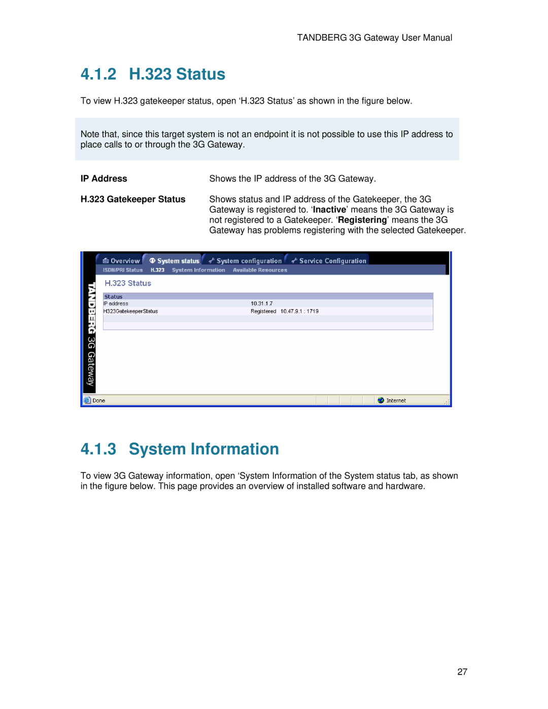 TANDBERG Hub user manual 2 H.323 Status, System Information, IP Address Shows the IP address of the 3G Gateway 