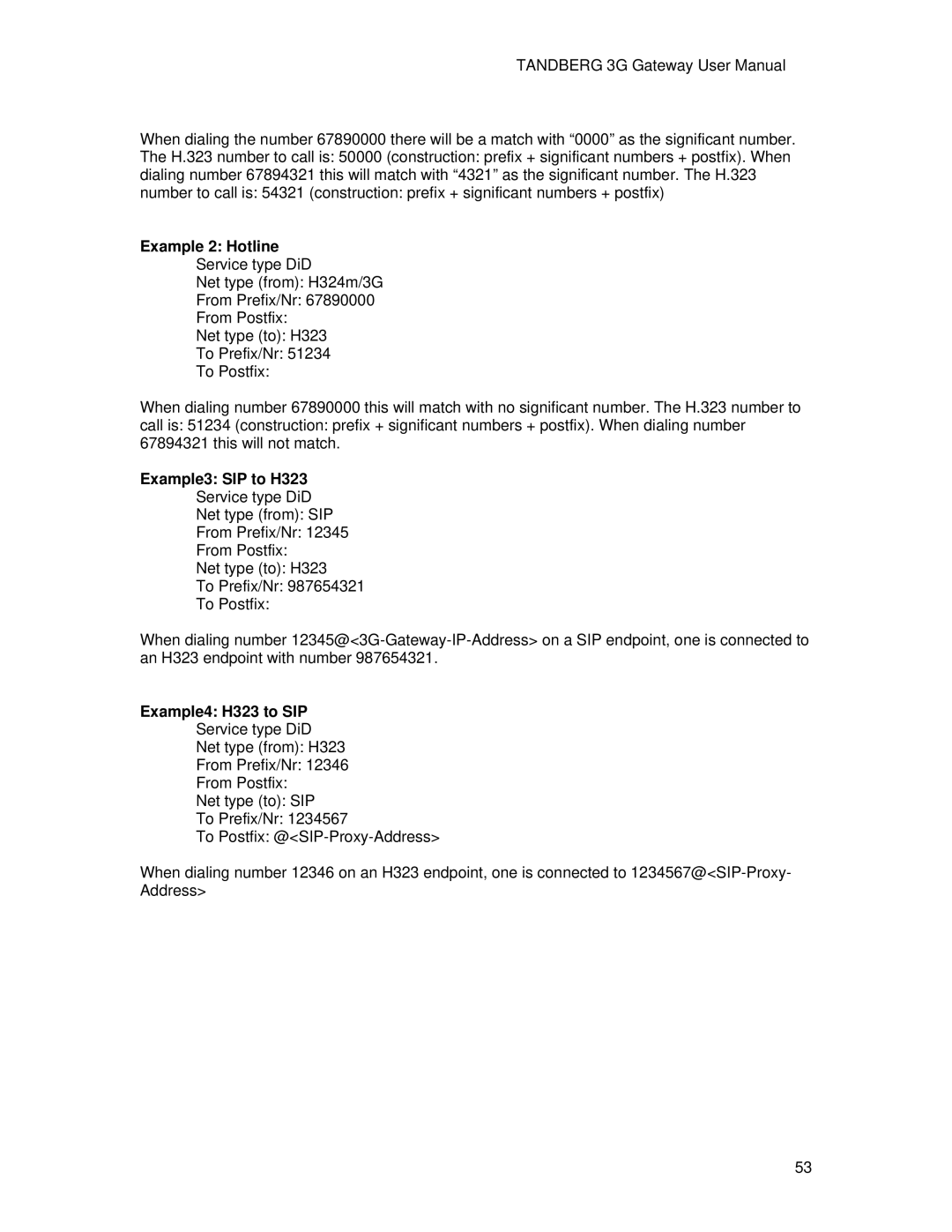 TANDBERG Hub user manual Example 2 Hotline, Example3 SIP to H323, Example4 H323 to SIP 