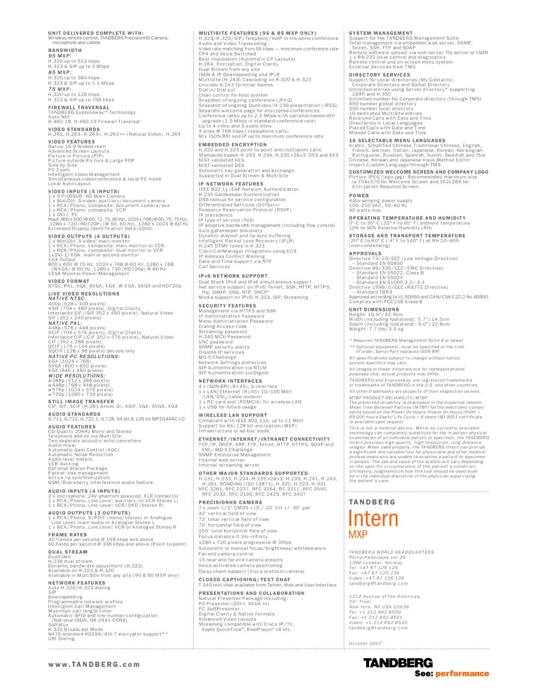 TANDBERG Intern MXP Unit Delivered Complete with, Bandwidth, Firewall Traversal, Video Standards, Video Features, Power 