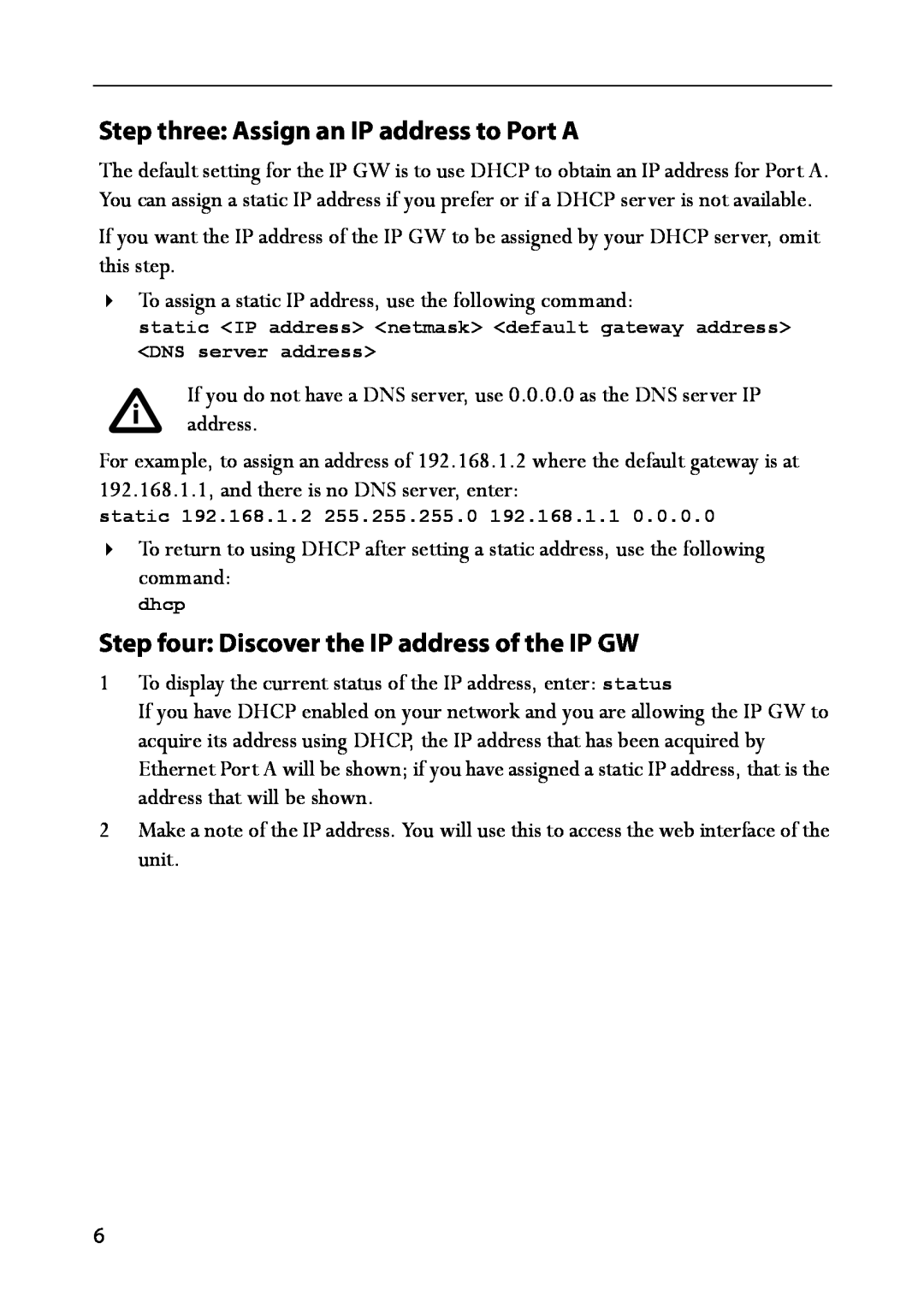 TANDBERG IP GW 3500 manual Step three Assign an IP address to Port A, Step four Discover the IP address of the IP GW 