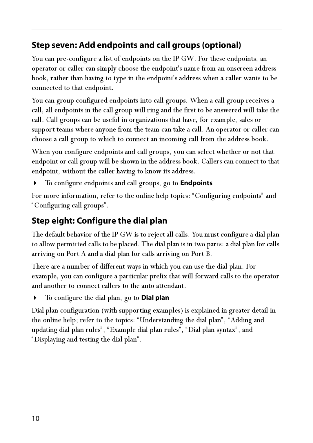 TANDBERG IP GW 3500 manual Step seven Add endpoints and call groups optional, Step eight Configure the dial plan 