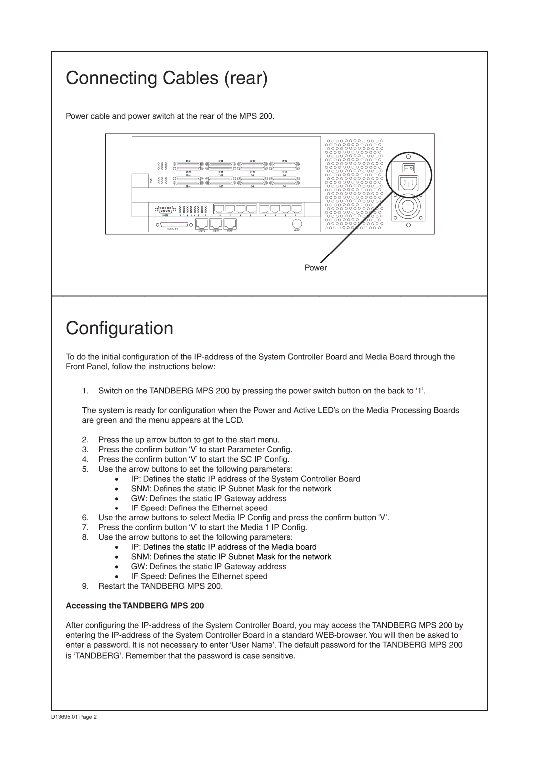 TANDBERG MPS 200 user manual Connecting Cables rear, Configuration, Accessing the Tandberg MPS 