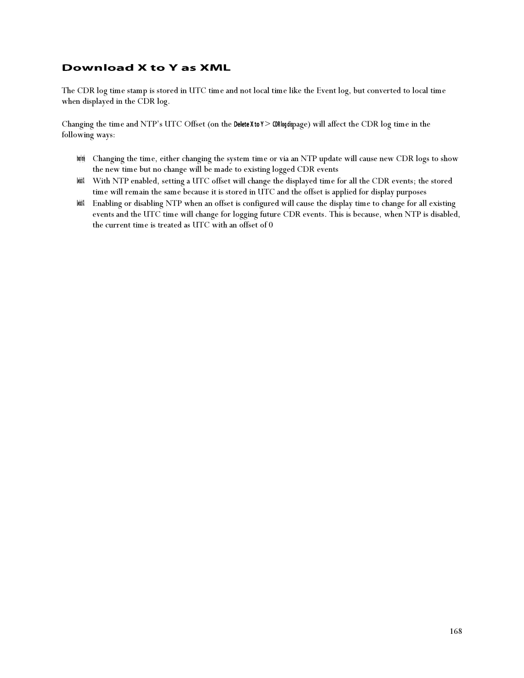 TANDBERG MSE 8510, MCU 4500 manual Will affect the CDR log time 