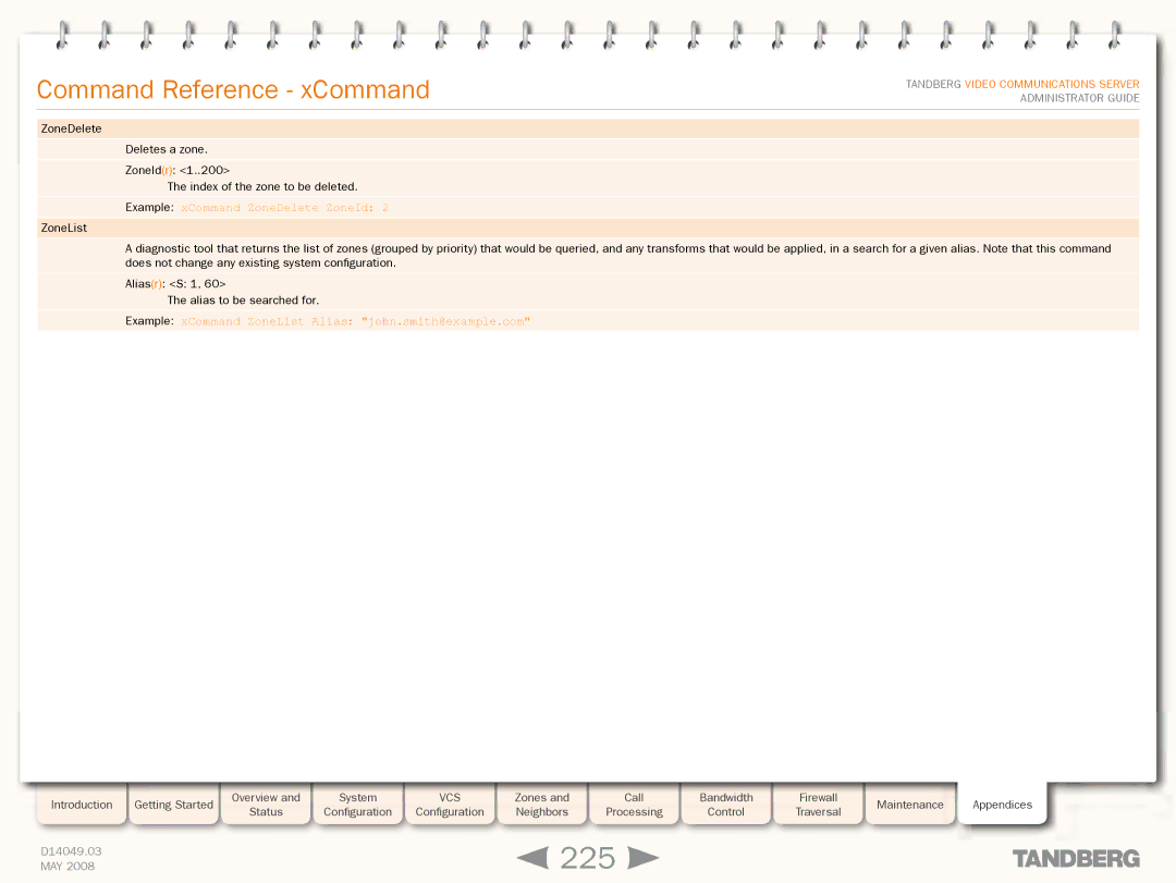 TANDBERG Security Camera 225, Example xCommand ZoneDelete ZoneId, Example xCommand ZoneList Alias john.smith@example.com 