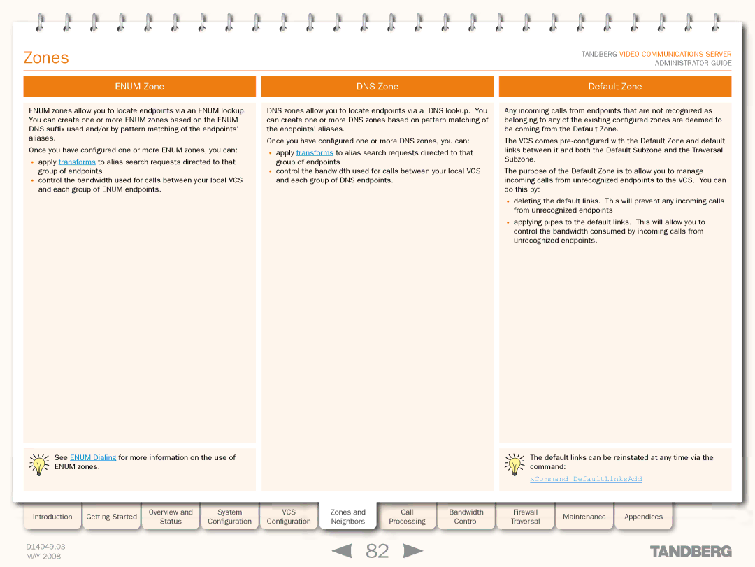 TANDBERG Security Camera manual Enum Zone DNS Zone Default Zone, XCommand DefaultLinksAdd 