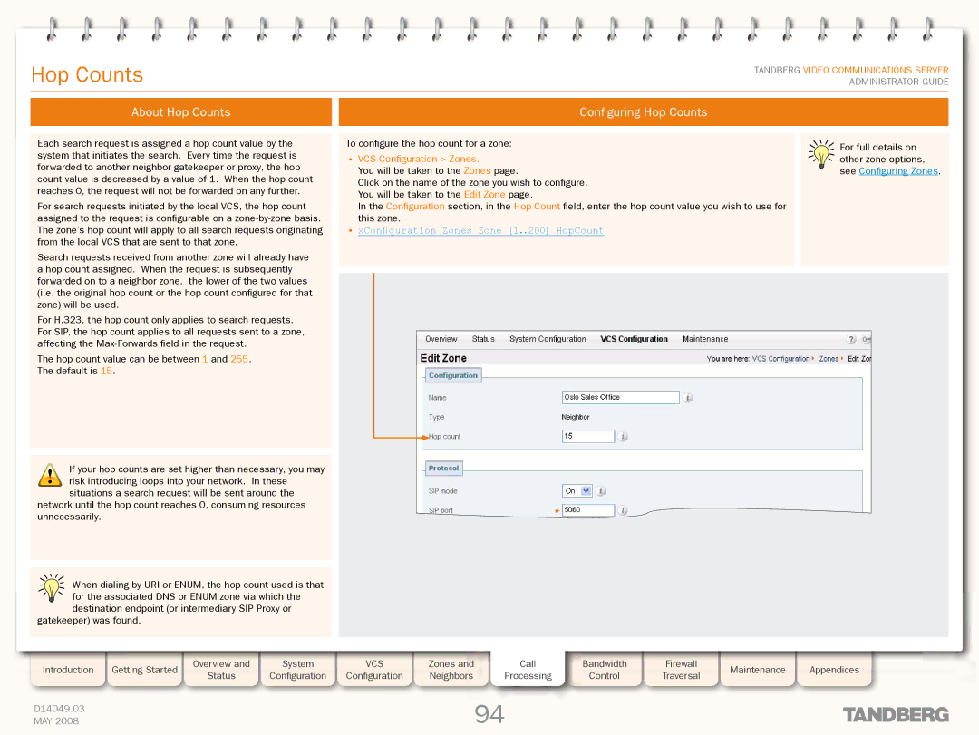 TANDBERG Security Camera manual About Hop Counts Configuring Hop Counts, XConfiguration Zones Zone 1..200 HopCount 