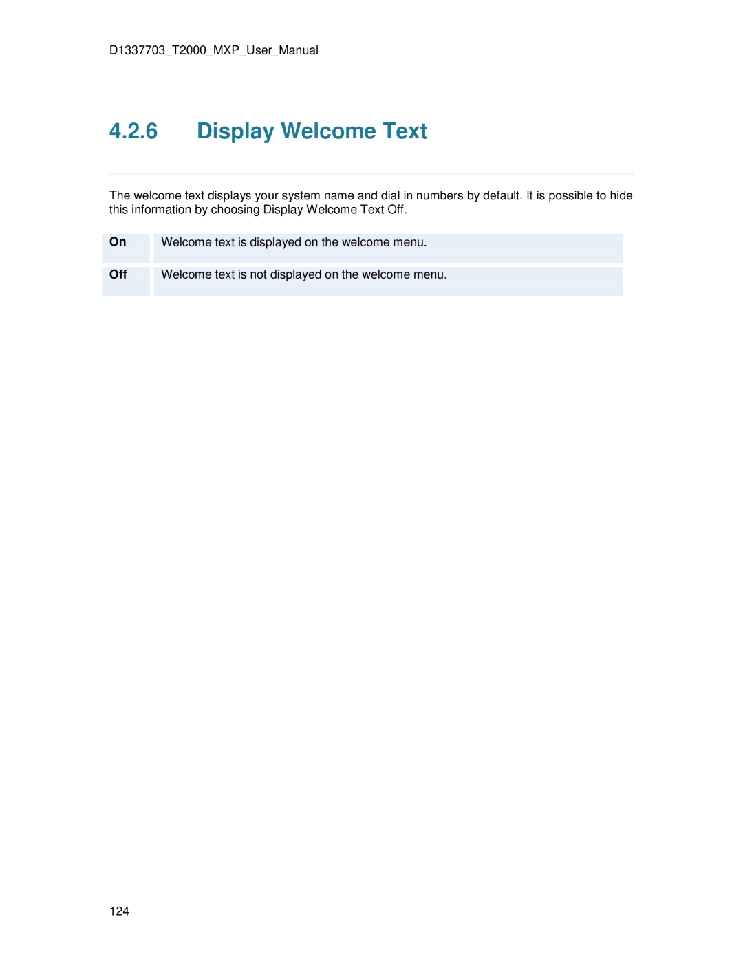 TANDBERG T2000 MXP user manual Display Welcome Text 