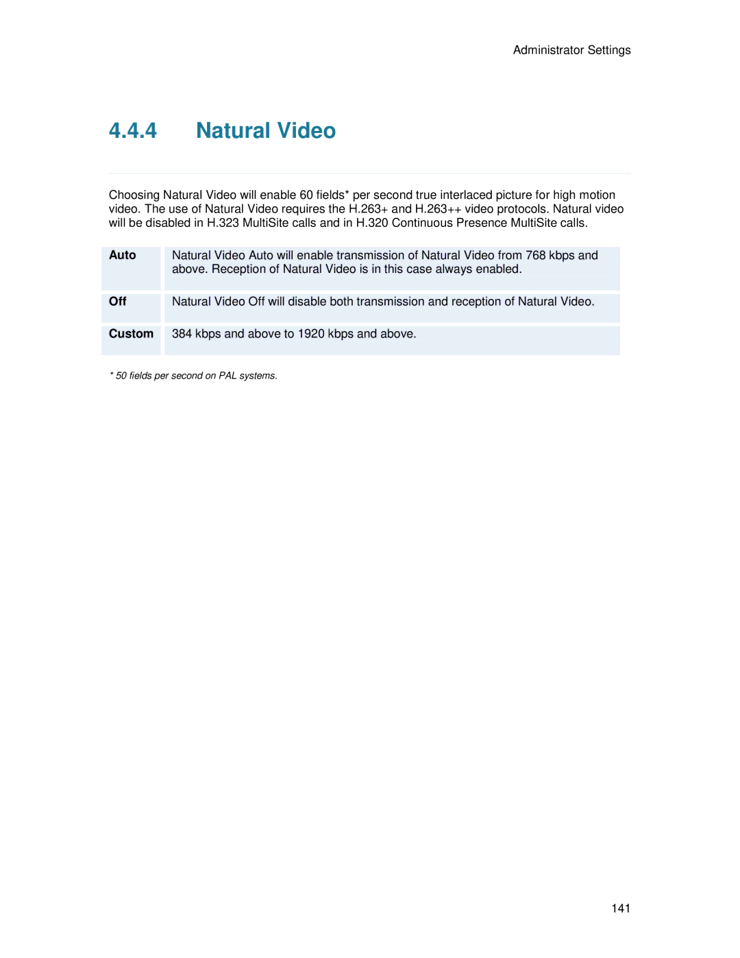 TANDBERG T2000 MXP user manual Natural Video, Custom 