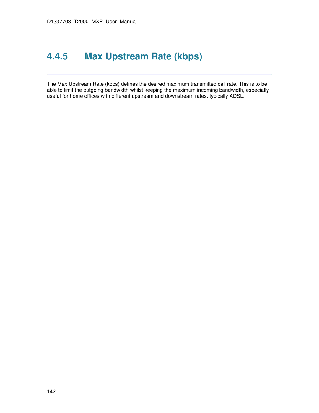 TANDBERG T2000 MXP user manual Max Upstream Rate kbps 