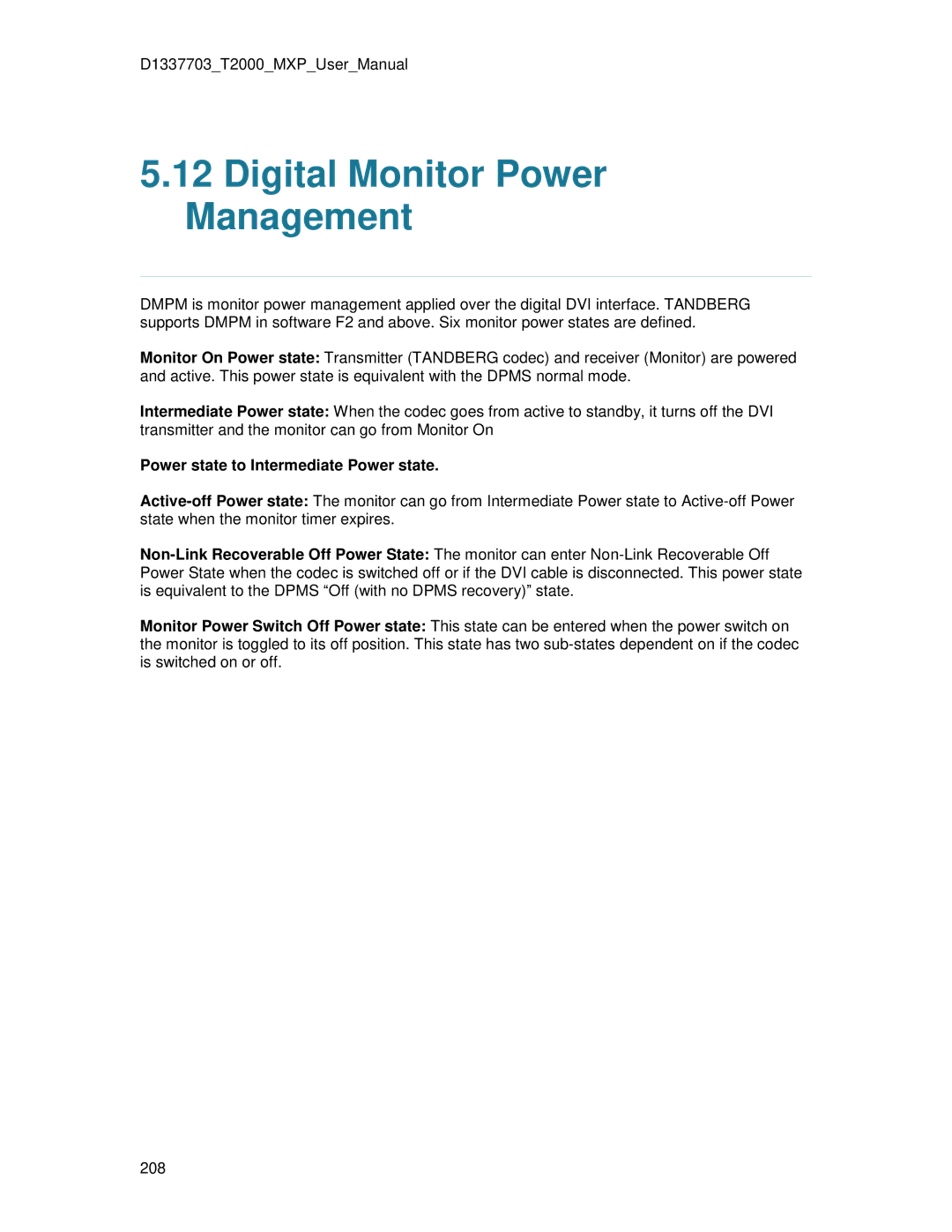 TANDBERG T2000 MXP user manual Digital Monitor Power Management, Power state to Intermediate Power state 