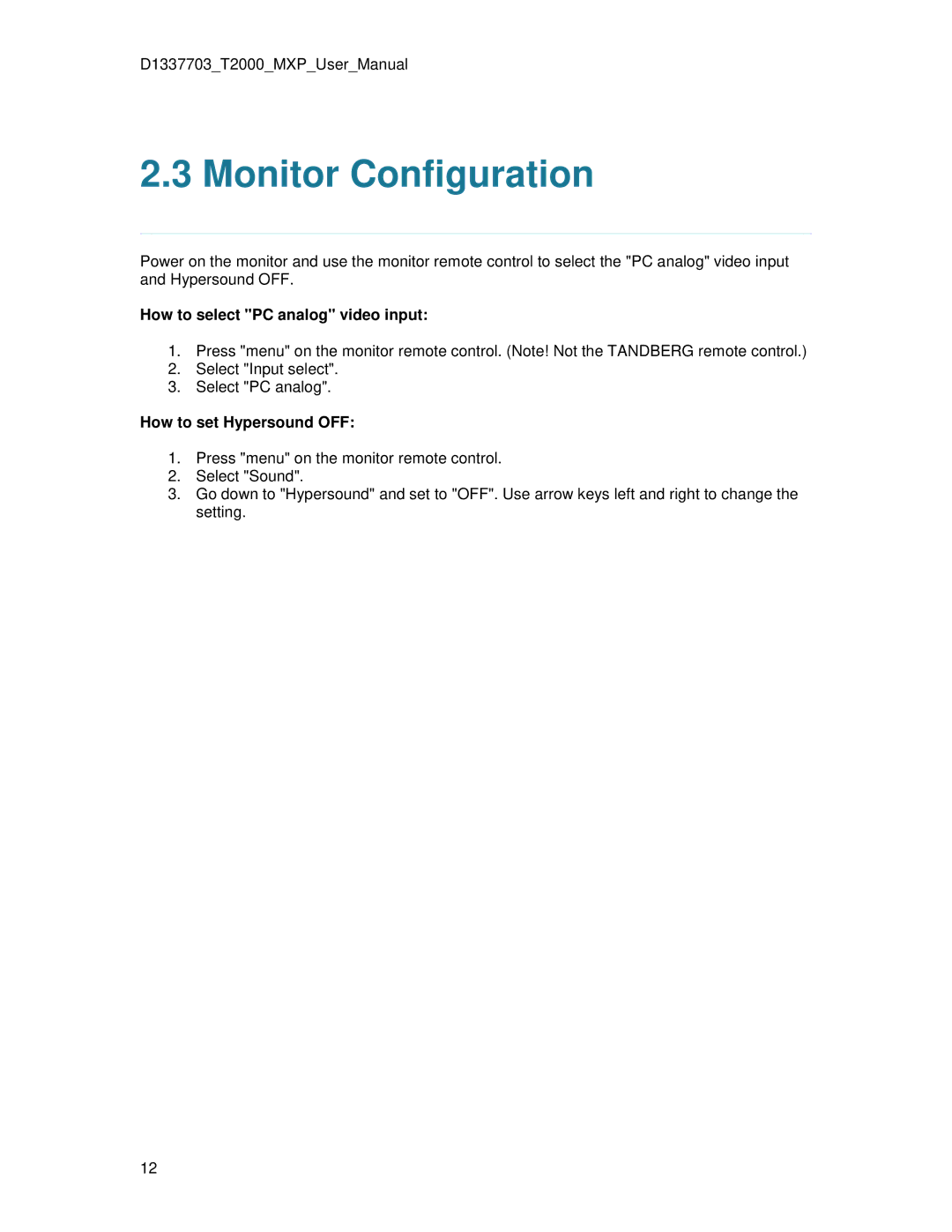 TANDBERG T2000 MXP user manual Monitor Configuration, How to select PC analog video input, How to set Hypersound OFF 