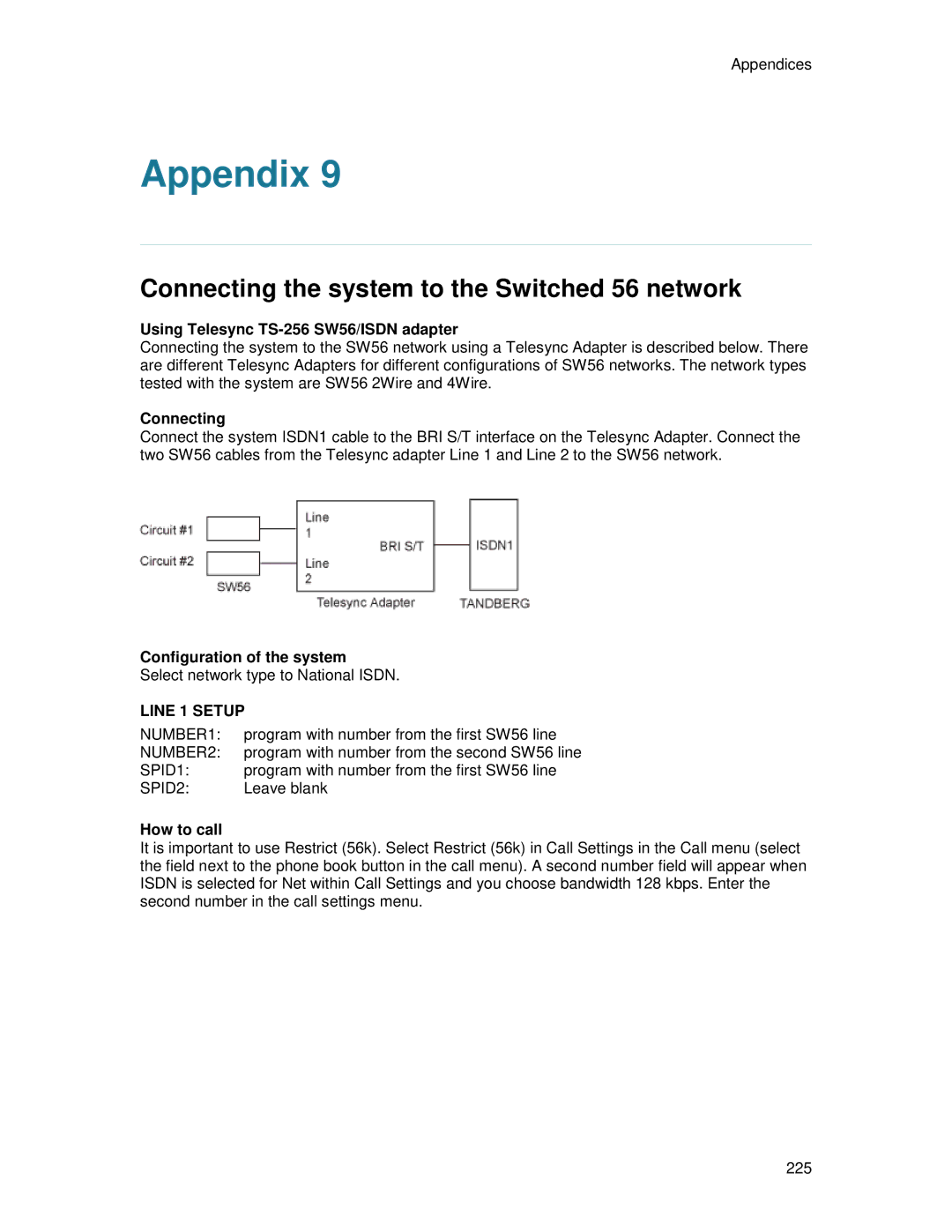 TANDBERG T2000 MXP user manual Using Telesync TS-256 SW56/ISDN adapter, Connecting, How to call 