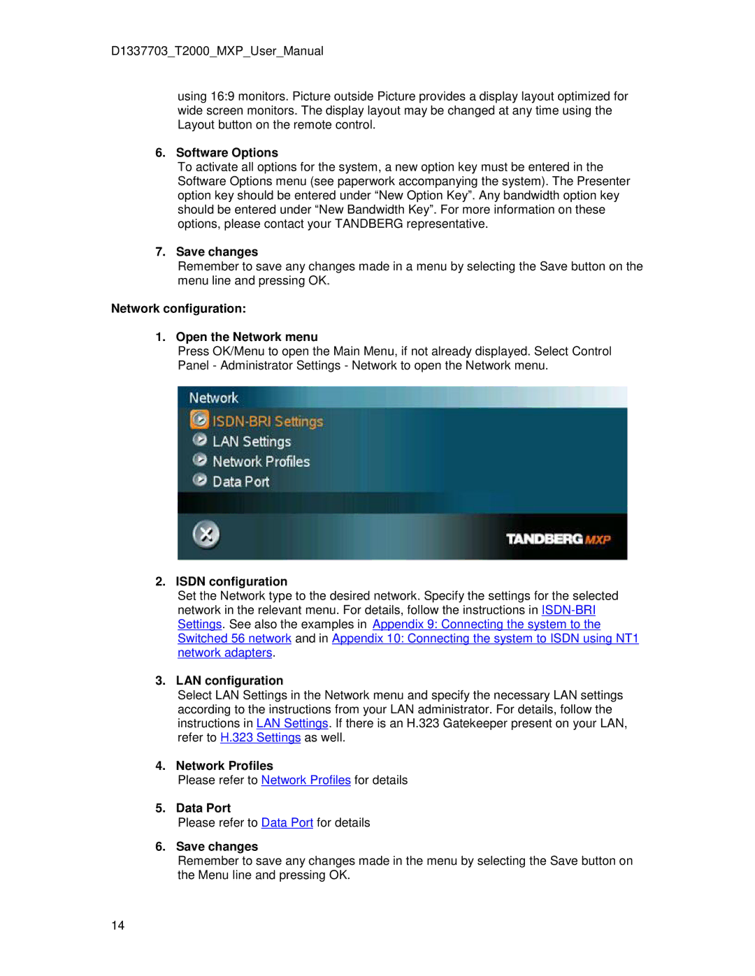 TANDBERG T2000 MXP Software Options, Save changes, Network configuration Open the Network menu, Isdn configuration 