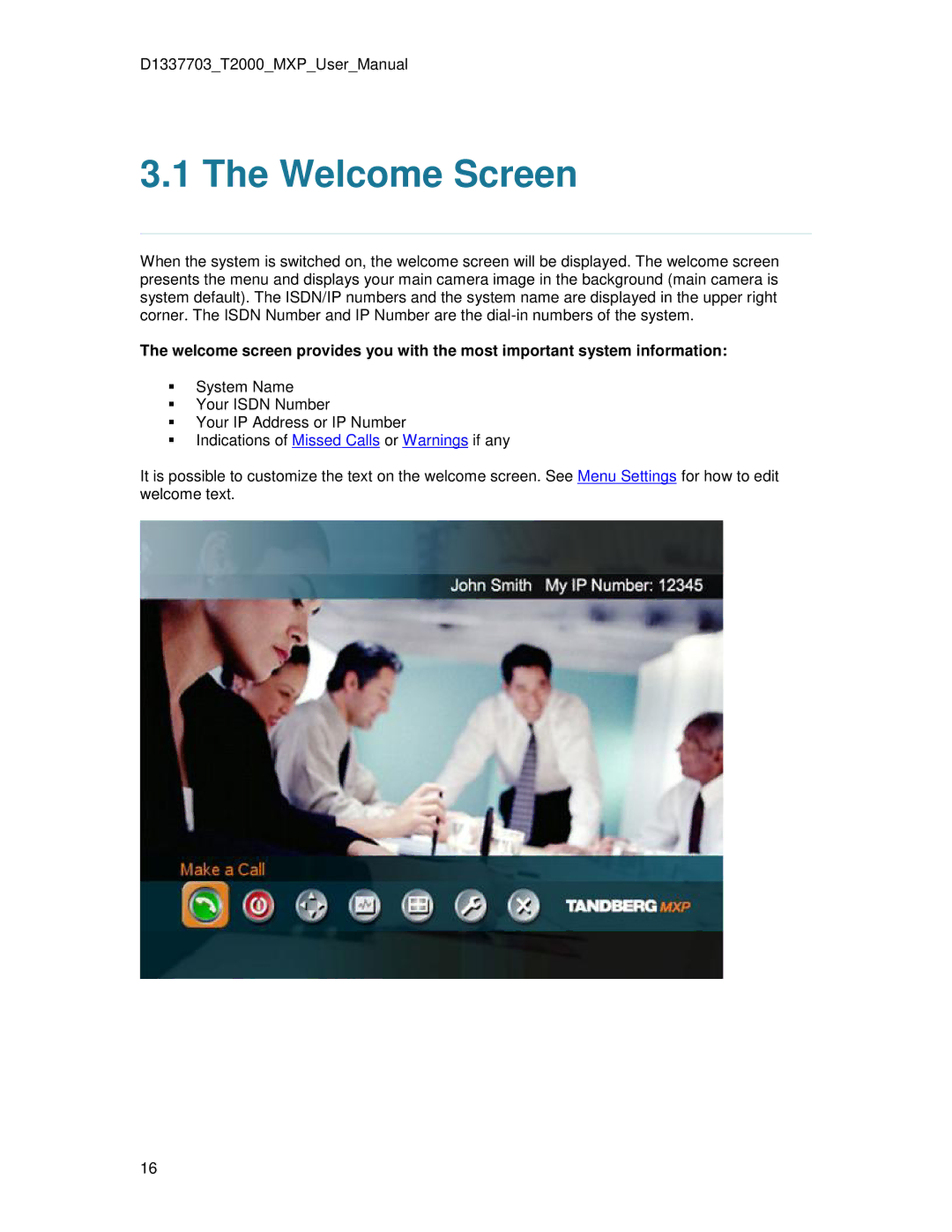 TANDBERG T2000 MXP user manual Welcome Screen 