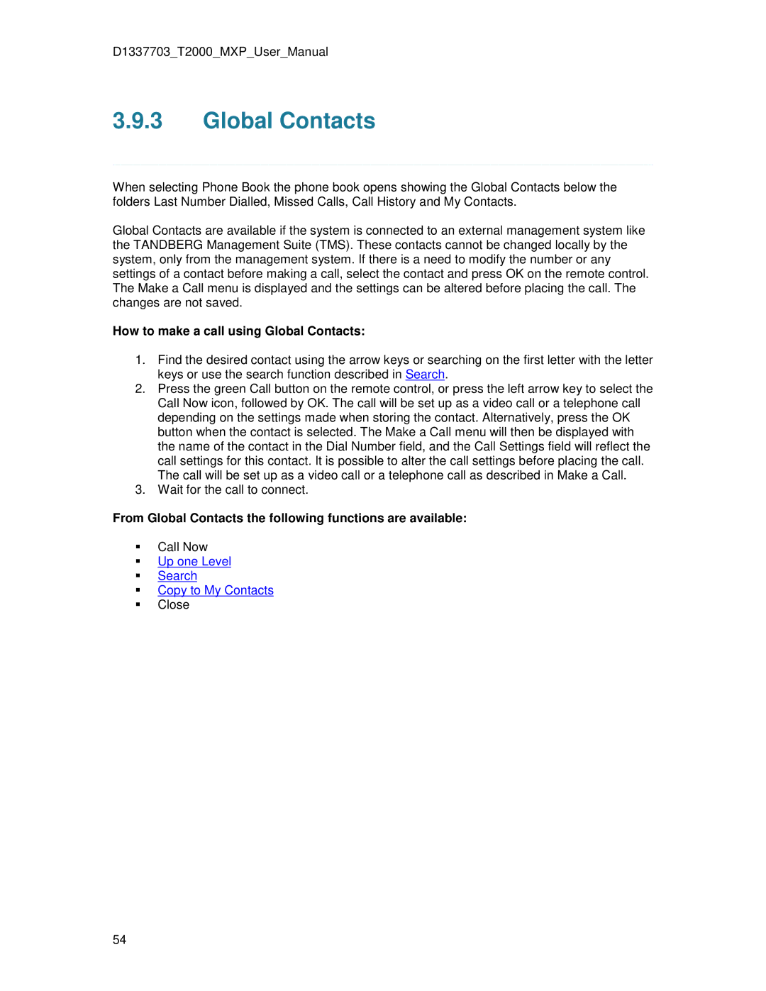 TANDBERG T2000 MXP user manual How to make a call using Global Contacts 