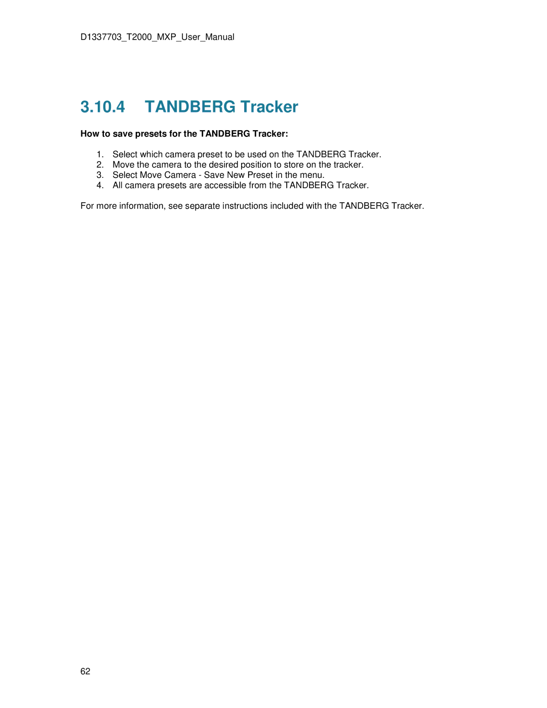 TANDBERG T2000 MXP user manual How to save presets for the Tandberg Tracker 