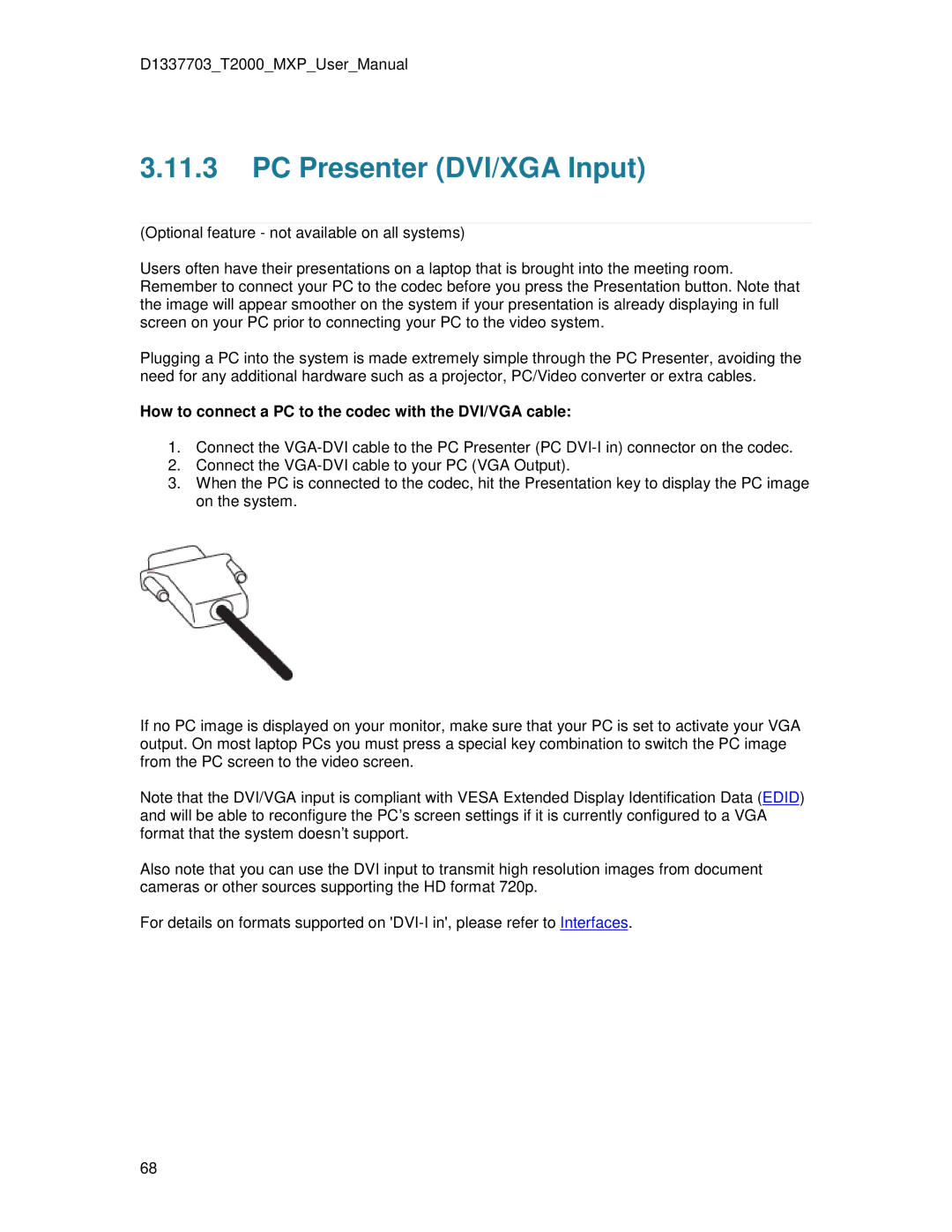 TANDBERG T2000 MXP user manual PC Presenter DVI/XGA Input, How to connect a PC to the codec with the DVI/VGA cable 