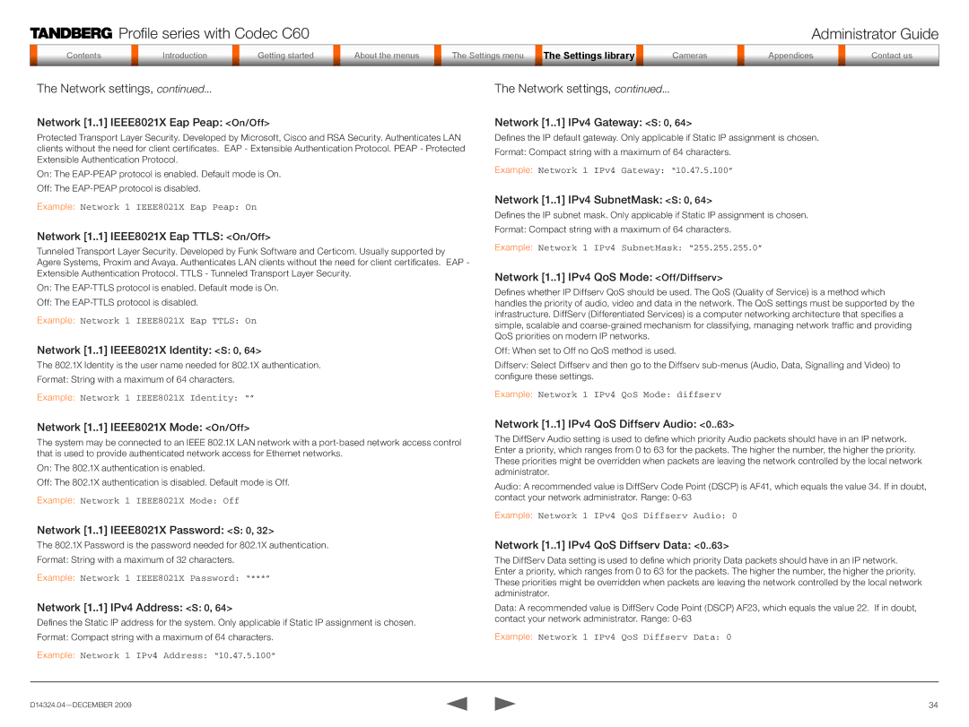 TANDBERG TC2.1 Network 1. IEEE8021X Eap Peap On/Off, Network 1. IEEE8021X Eap Ttls On/Off, Network 1. IPv4 Gateway S 0 