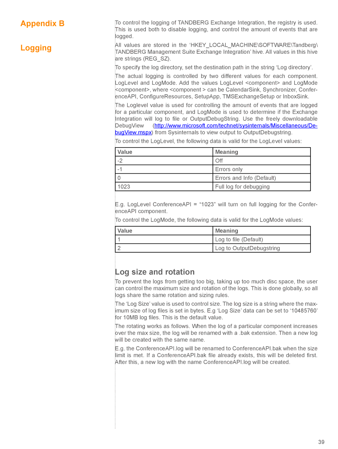 TANDBERG V 11.8 manual Log size and rotation, Value Meaning 