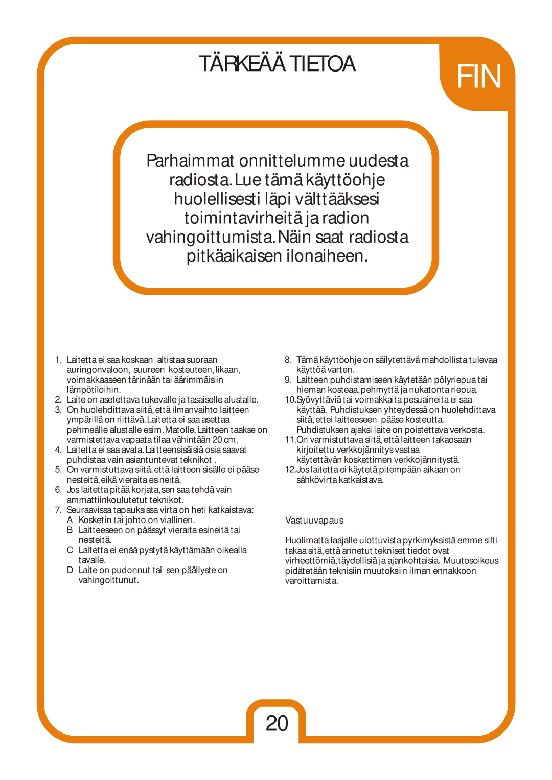 Tangent Audio Uno Table Radio user manual Tärkeää Tietoa, Vastuuvapaus 