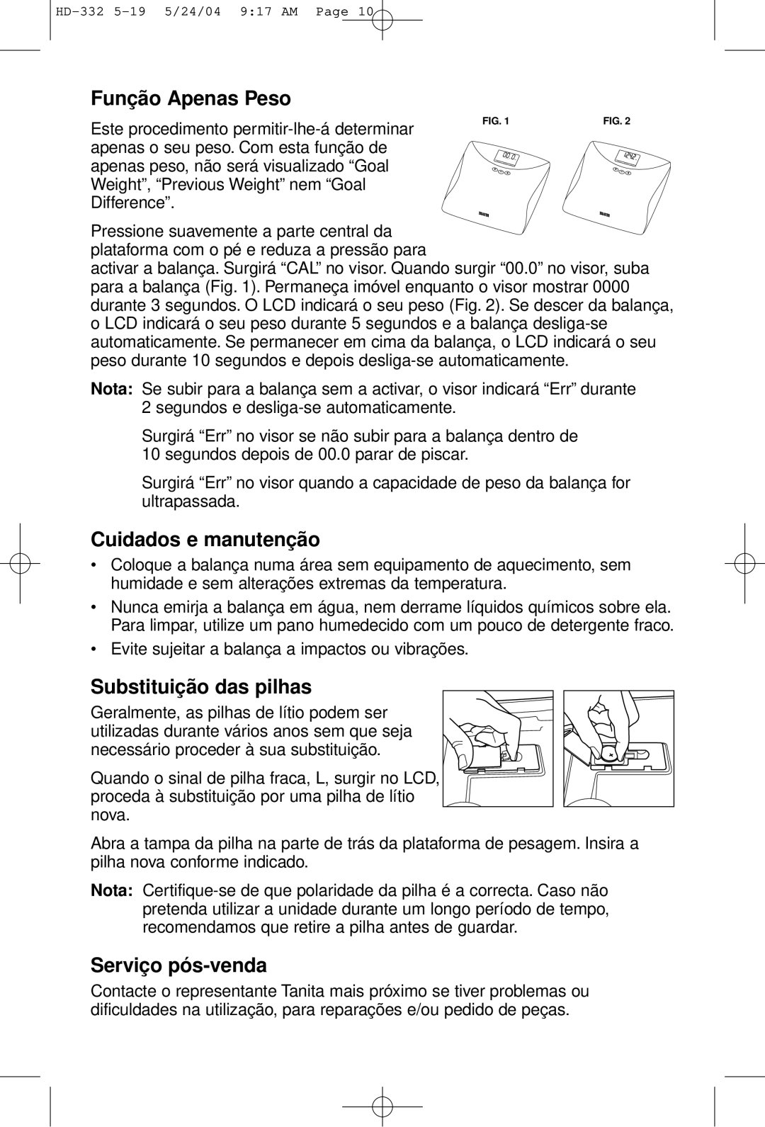 Tanita HD-332 Funçã o Apenas Peso, Cuidados e manutençã o, Substituiçã o das pilhas, Serviç o pó s-venda 