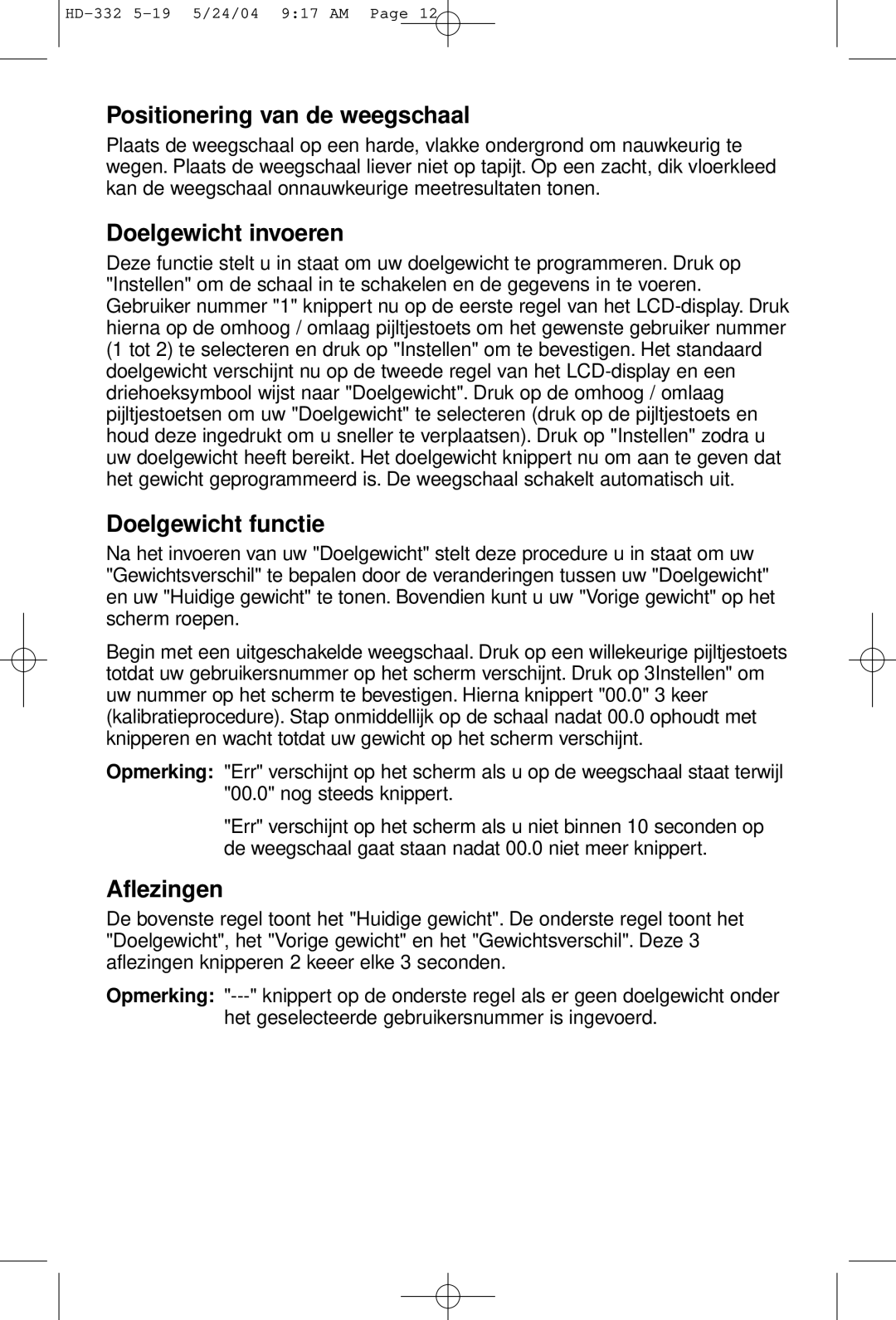 Tanita HD-332 operating instructions Positionering van de weegschaal, Doelgewicht invoeren, Doelgewicht functie, Aflezingen 