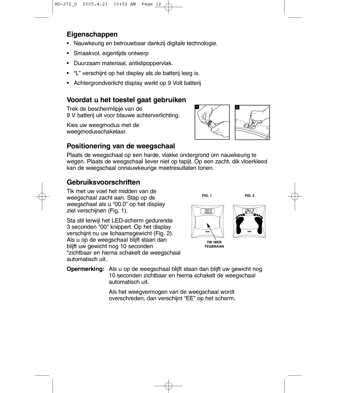 Tanita HD-372F Eigenschappen, Voordat u het toestel gaat gebruiken, Positionering van de weegschaal, Gebruiksvoorschriften 