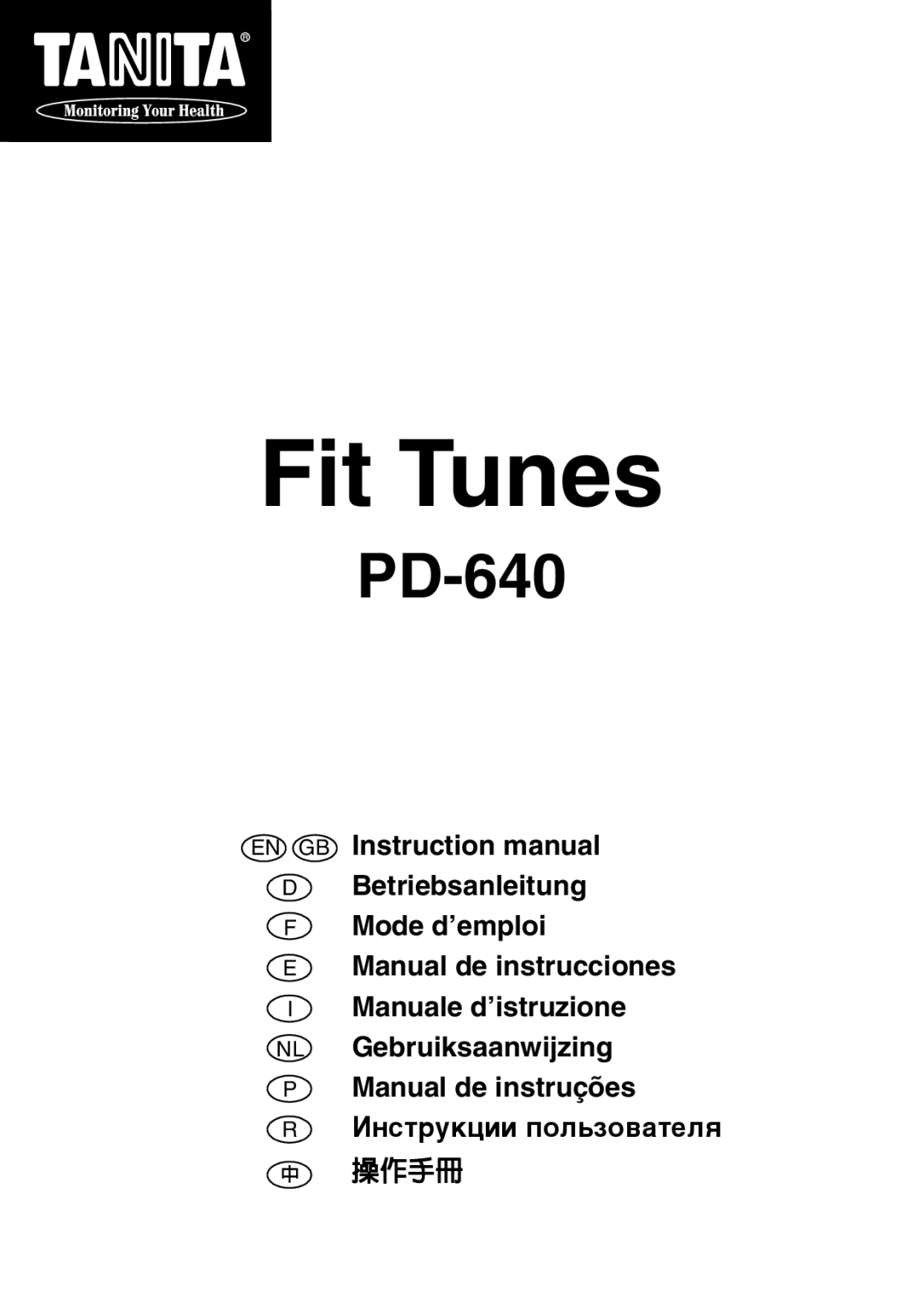Tanita PD640 instruction manual Fit Tunes, PD-640, Betriebsanleitung, Mode d’emploi, Manual de instrucciones, 中 操作手冊 