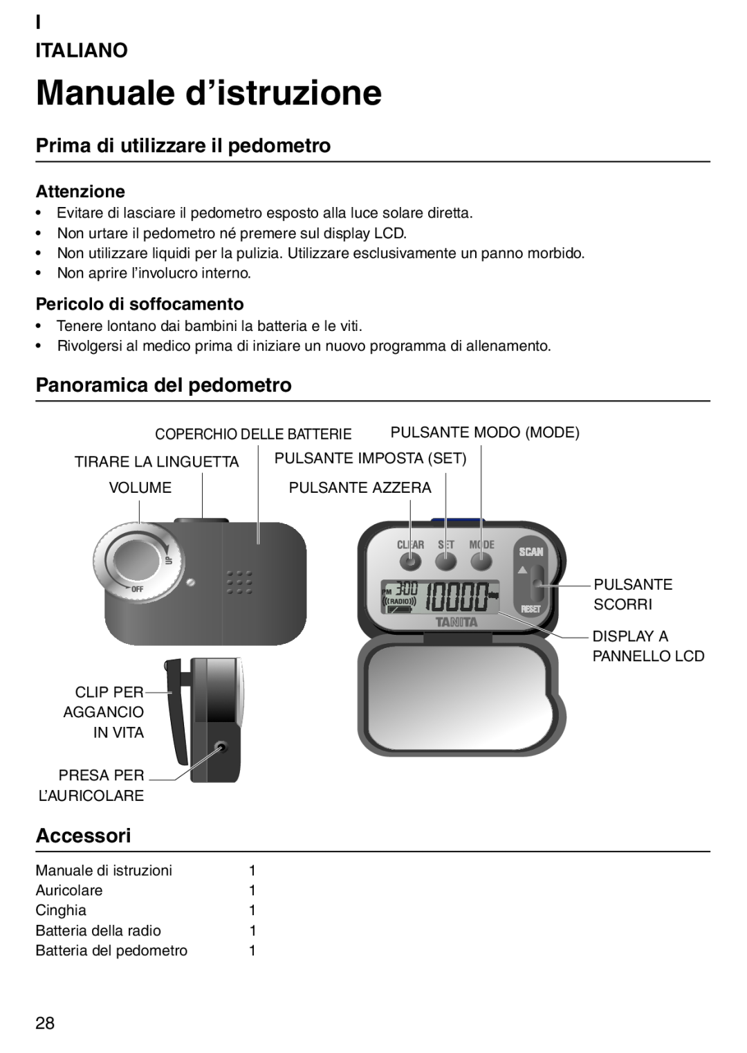 Tanita PD640 Manuale d’istruzione, I Italiano, Prima di utilizzare il pedometro, Panoramica del pedometro, Accessori 