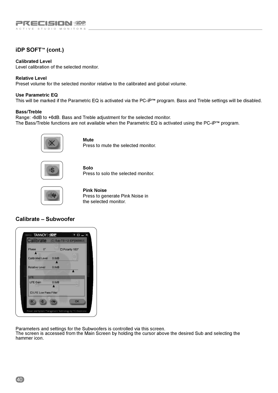 Tannoy ACTIVE STUDIO MONITORS owner manual Calibrate Subwoofer 