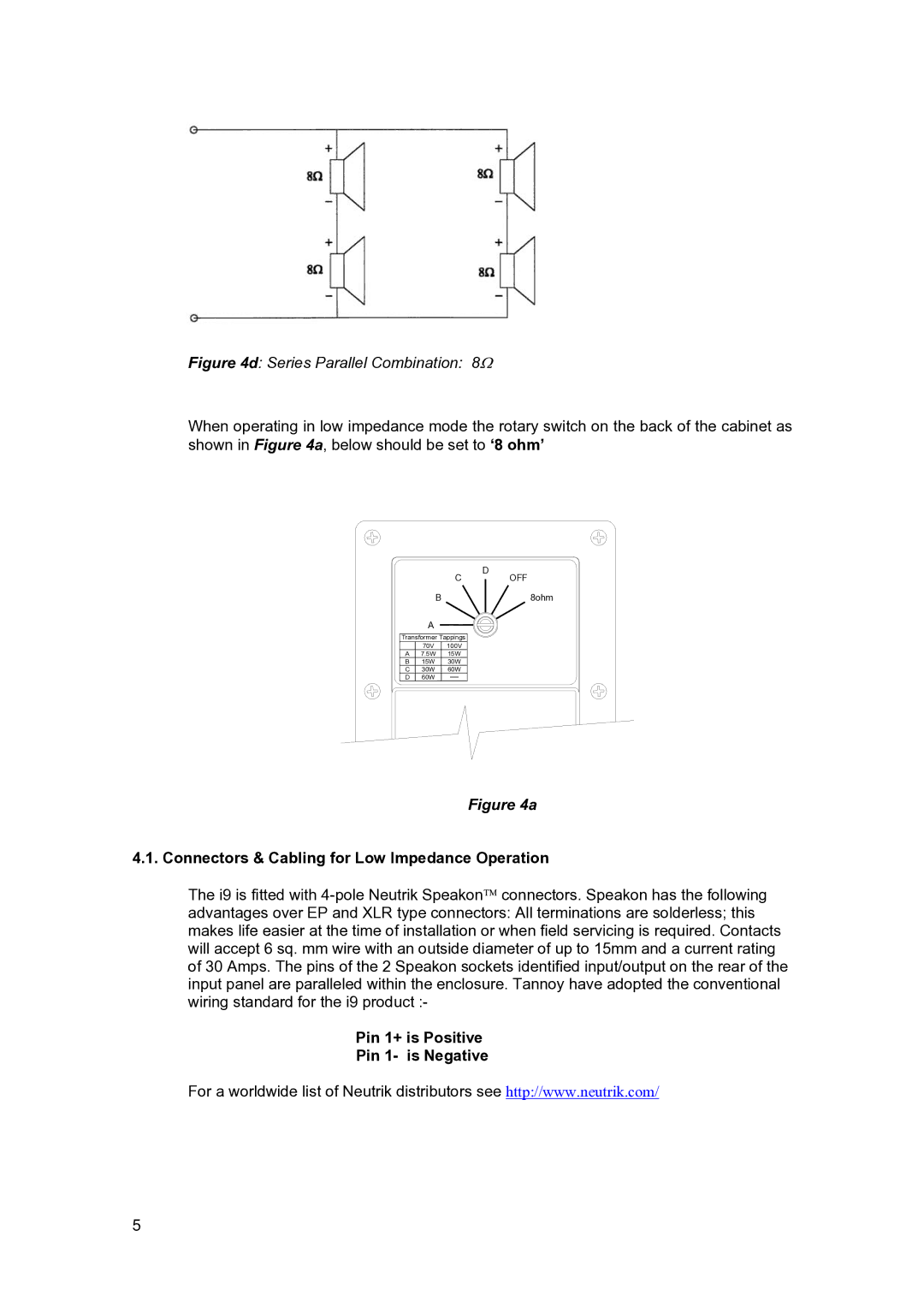 Tannoy I9 user manual Connectors & Cabling for Low Impedance Operation, Pin 1+ is Positive Pin 1- is Negative 