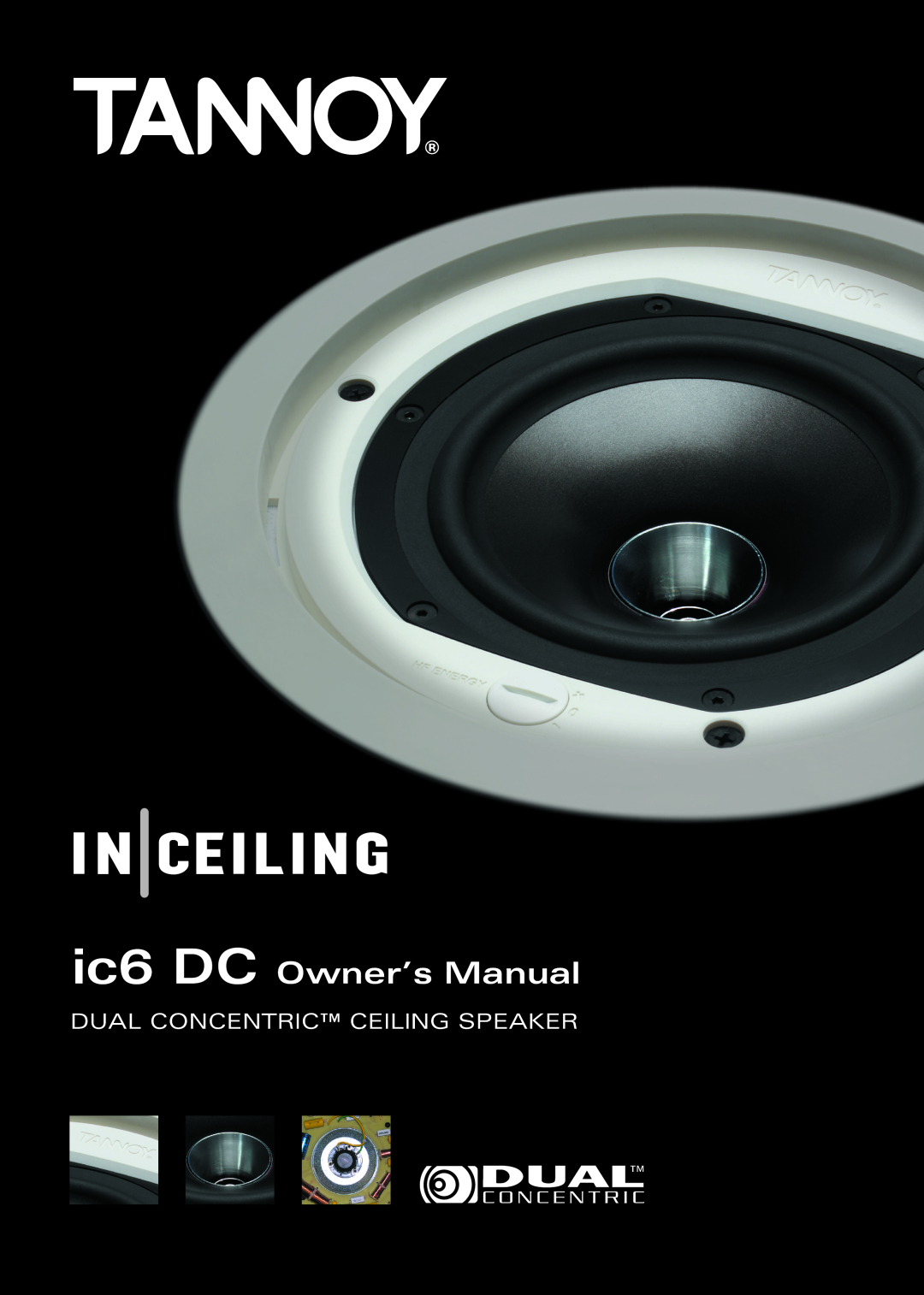 Tannoy owner manual ic6 DC Owner’s Manual, Dual Concentric Ceiling Speaker 