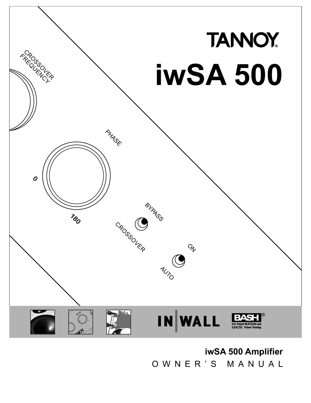 Tannoy owner manual iwSA 500 Amplifier, Frequencycrossover, Phase, Bypass, Crossover, Auto, O W N E R ’ S M A N U A L 