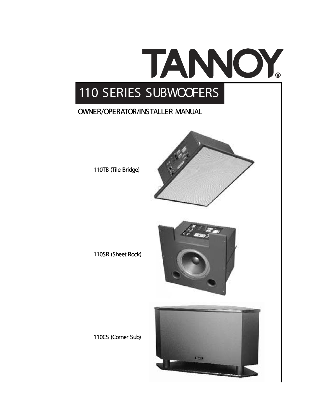 Tannoy SUBWOOFERS manual Owner/Operator/Installer Manual, Series Subwoofers 