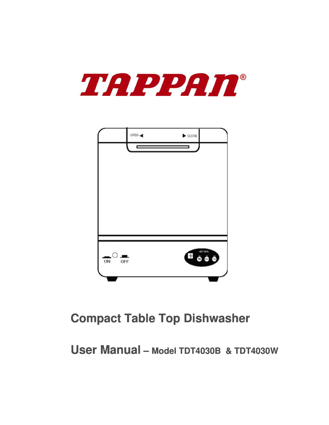 Tappan user manual Compact Table Top Dishwasher, User Manual - Model TDT4030B & TDT4030W 